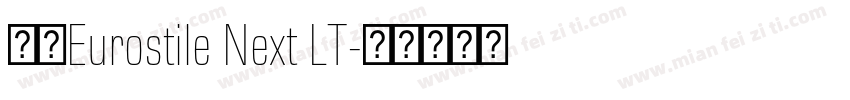 字体Eurostile Next LT字体转换